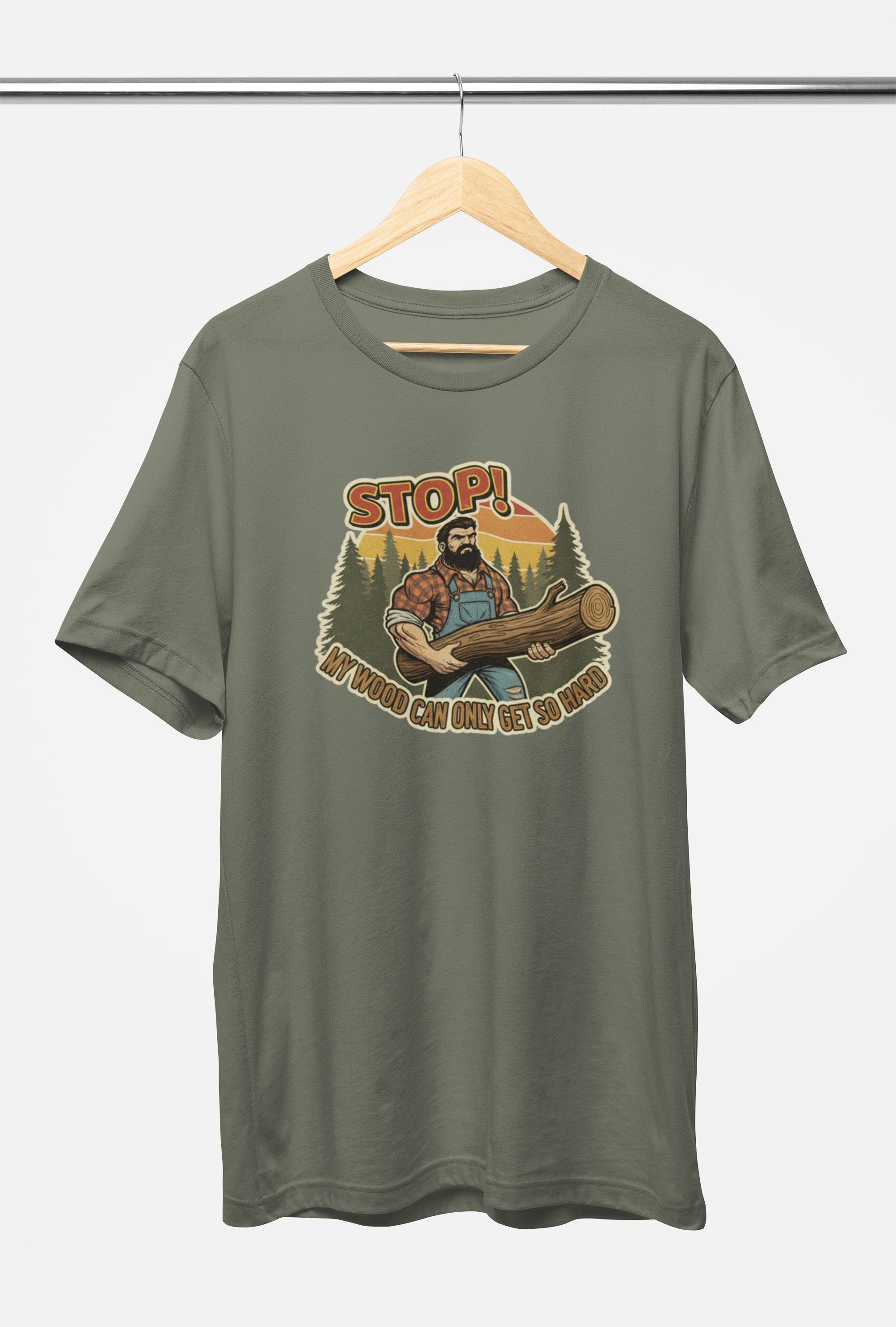 Stop! My Wood Can Only Get So Hard Tee – Vintage Green